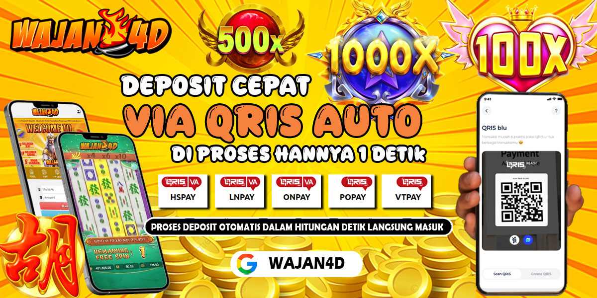 WAJAN4D - DEPOSIT CEPAT QRIS 1 DETIK !